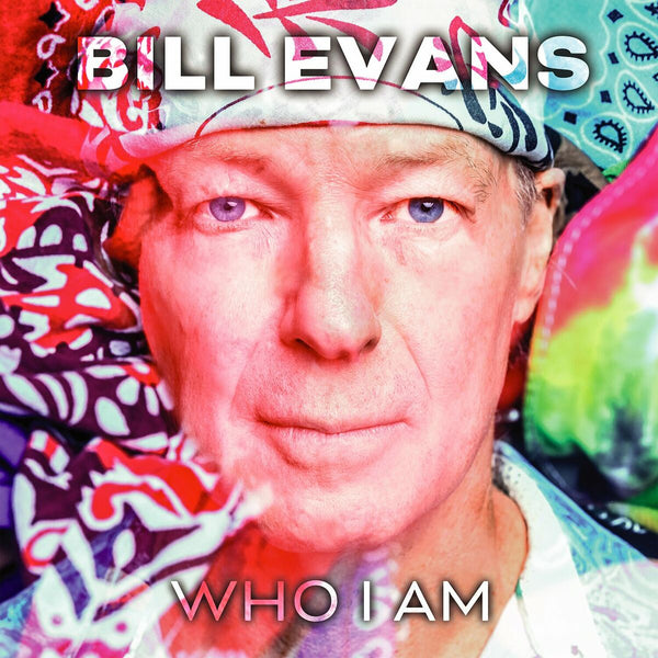 EVANS BILL - WHO I AM CD *NEW*