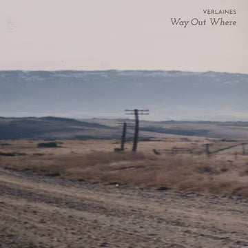 VERLAINES-WAY OUT WHERE LP *NEW*