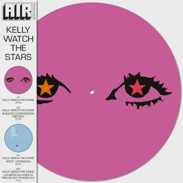 AIR-KELLY WATCH THE STARS PICTURE DISC 12" EP *NEW*