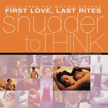 SHUDDER TO THINK-FIRST LOVE, LAST RITES OST LP *NEW*