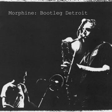 MORPHINE-BOOTLEG DETROIT CLEAR VINYL LP *NEW*