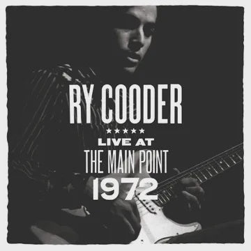 COODER RY-LIVE AT THE MAIN POINT 1972 LP *NEW*