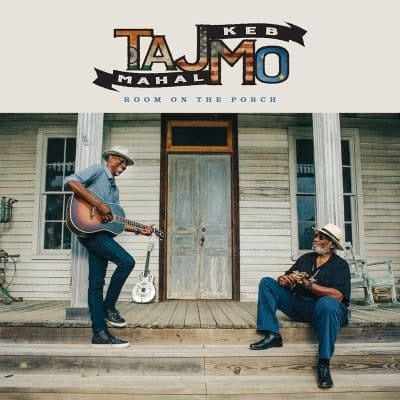 MAHAL TAJ & KEB MO-ROOM ON THE PORCH CD *NEW*