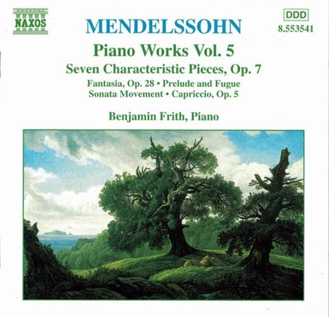 MENDELSSOHN- PIANO WORKS 5 SEVEN CHARACTERISTIC PIECES CD VG+