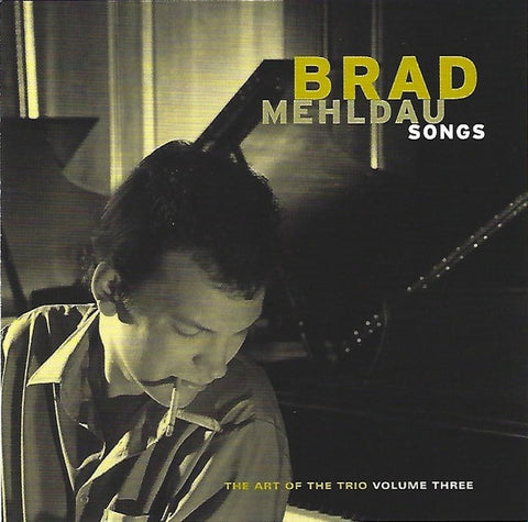 MEHLDAU BRAD-SONGS: THE ART OF THE TRIO VOL 3 CD VG+