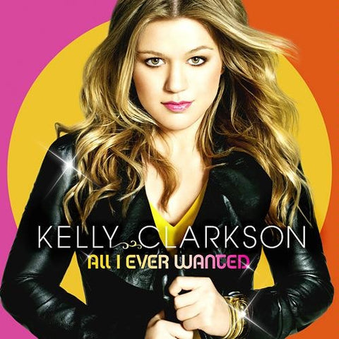 CLARKSON KELLY-ALL I EVER WANTED CD NM