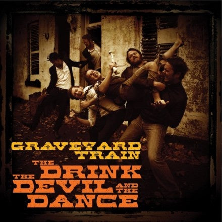 GRAVEYARD TRAIN-THE DRINK THE DEVIL AND THE DANCE CD VG