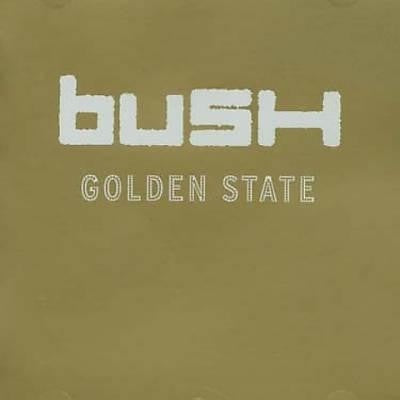 BUSH-GOLDEN STATE CD VG