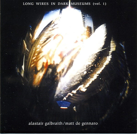 DE GENNARO MATT AND GALBRAITH ALASTAIR - LONG WIRES IN DARK MUSEUMS VOL. 1 CD VG+