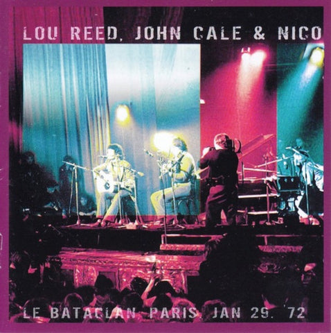 REED LOU, CALE JOHN AND NICO - LE BATACLAN PARIS '72 CD VG+