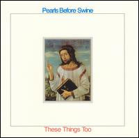 PEARLS BEFORE SWINE-THESE THINGS TOO CD VG