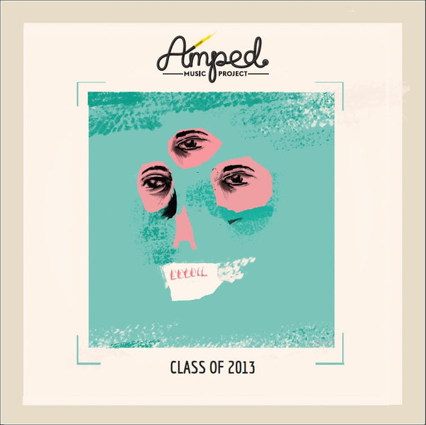 AMPED- CLASS OF 2013 VARIOUS ARTISTS CD VG