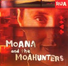 MOANA AND THE MOAHUNTERS- RUA CD NM