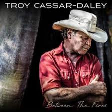 CASSAR-DALEY TROY-BETWEEN THE FIRES CD *NEW*