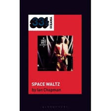 SPACE WALTZ 33 1/3-IAN CHAPMAN BOOK *NEW*