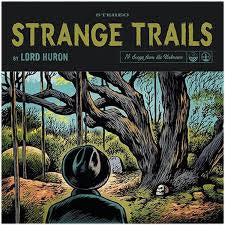 LORD HURON-STRANGE TRAILS 2LP *NEW*