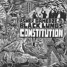 GAMEDZE ASHER & THE BLACK LUNGS-CONSTITUTION CD *NEW*