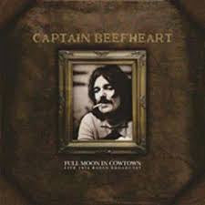 CAPTAIN BEEFHEART-FULL MOON IN COWTOWN 2LP NM COVER EX