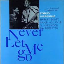 TURRENTINE STANLEY-NEVER LET ME GO VG