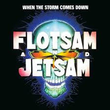 FLOTSAM & JETSAM-WHEN THE STORM COMES DOWN CD *NEW*