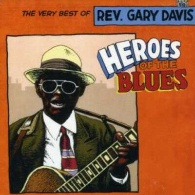 DAVIS REV GARY-HEROES OF THE BLUES: THE VERY BEST OF CD NM