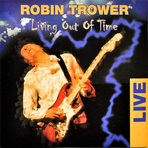 TROWER ROBIN-LIVING OUT OF TIME LIVE CD *NEW*