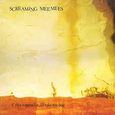 SCREAMING MEEMEES-IF THIS IS PARADISE, ILL TAKE THE BAG LP EX COVER EX