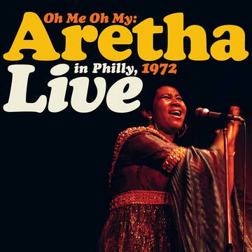 FRANKLIN ARETHA-OH ME, OH MY: ARETHA LIVE IN PHILLY 1972 ORANGE/ YELLOW VINYL 2LP *NEW*