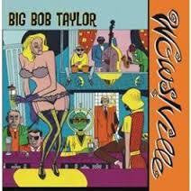 TAYLOR BIG BOB-WOWSVILLE 7INCH *NEW*