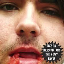 THORNTON WAYLON AND THE HEAVY HANDS-VULTURE FUNK 7" *NEW*