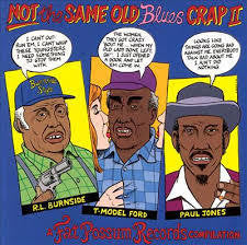 NOT THE SAME OLD BLUES CRAP II-VARIOUS ARTISTS LP *NEW*