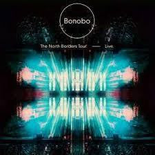 BONOBO-THE NORTH BORDERS TOUR LIVE CD *NEW*