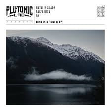 PLUTONIC LAB FT. NATALIE SLADE, RAIZA BIZA & 8H-BLIND EYES 7" *NEW*