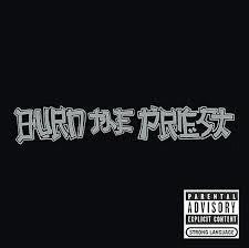 BURN THE PRIEST-BURN THE PRIEST CD *NEW*