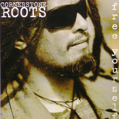 CORNERSTONE ROOTS-FREE YOURSELF CD VG