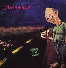 DINOSAUR JR-WHERE YOU BEEN LP VG+ COVER VG