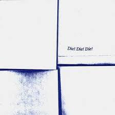 DIE! DIE! DIE!-DIE! DIE! DIE! CD VG
