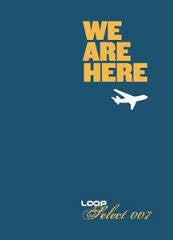 LOOP SELECT 007 WE ARE HERE CD + DVD VG