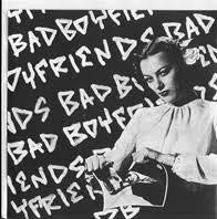 BAD BOYFRIENDS-BAD BOYFRIENDS 7" SINGLE *NEW*