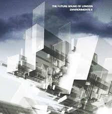 FUTURE SOUND OF LONDON-ENVIRONMENTS II LP *NEW*