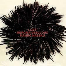 MERCIER DESCLOUX LIZZY-MAMBO NASSAU LP *NEW*
