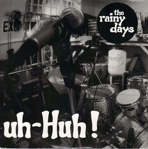 RAINY DAYS THE-UH HUH 7" *NEW*