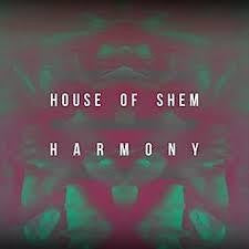 HOUSE OF SHEM-HARMONY CD *NEW*