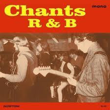 CHANTS R & B-CHANTS R & B LP *NEW*