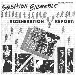 SEDITION ENSEMBLE-REGENERATION REPORT LP *NEW*