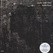 IYER VIJAY TRIO-BREAK STUFF 2LP *NEW*