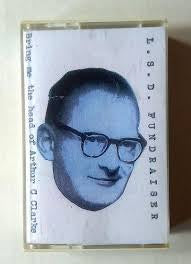 L.S.D. FUNDRAISER-BRING ME THE HEAD OF ARTHUR C CLARKE EP CASSETTE