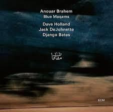 BRAHEM ANOUAR-BLUE MAQAMS CD *NEW*