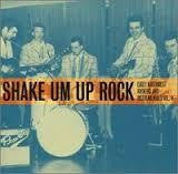 SHAKE UM UP ROCK-VARIOUS ARTISTS CD *NEW*