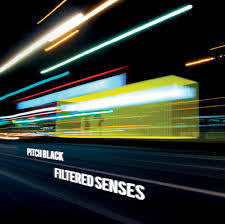 PITCH BLACK - FILTERED SENSES CD *NEW*